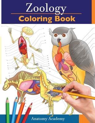 Zoology Coloring Book: Incredibly Detailed Self-Test Animal Anatomy Color workbook Perfect Gift for Veterinary Students and Animal Lovers - Anatomy Academy