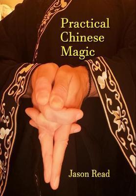 Practical Chinese Magick - Jason Read