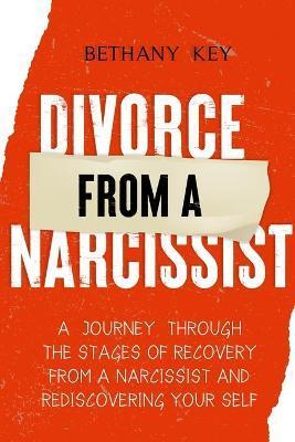 Divorce from a Narcissist - Bethany Key