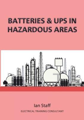Batteries and UPS in Hazardous Areas - Ian Staff