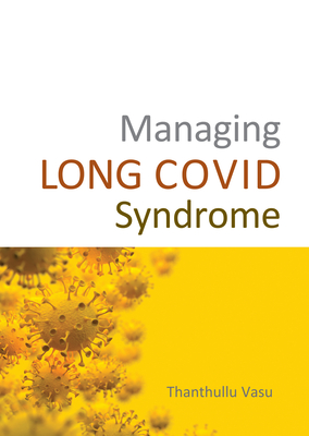 Managing Long Covid Syndrome - Thanthullu Vasu