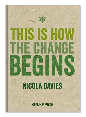 This Is How the Change Begins - Nicola Davies