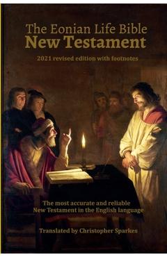 Poza produsului The Eonian Life Bible New Testament - Christopher Speakes