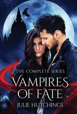 Vampires of Fate - Julie Hutchings