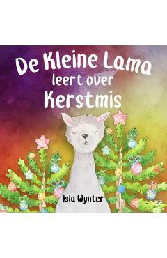 Coperta cărții 'De Kleine Lama Leert Over Kerstmis - Isla Wynter'