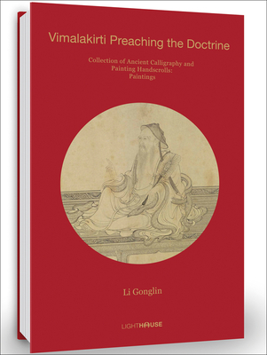 Li Gonglin: Vimalakirti Preaching the Doctrine: Collection of Ancient Calligraphy and Painting Handscrolls: Painting - Cheryl Wong