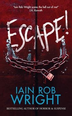 Escape! - Iain Rob Wright