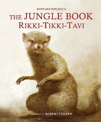 The Jungle Book: Rikki-Tikki-Tavi: A Robert Ingpen Illustrated Classic - 