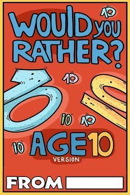 Would You Rather Age 10 Version - Billy Chuckle