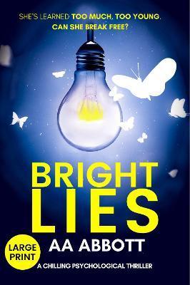 Bright LIes: A Chilling Psychological Thriller (Large Print) - Aa Abbott