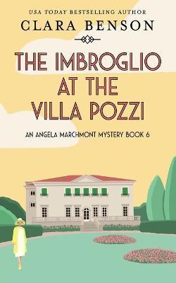 Coperta cărții 'The Imbroglio at the Villa Pozzi - Clara Benson'