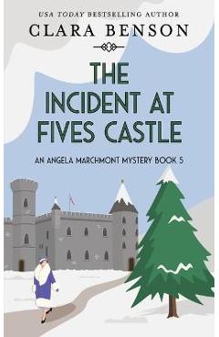 Coperta cărții 'The Incident at Fives Castle - Clara Benson'