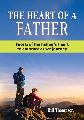 The Heart of a Father - Bill Thompson