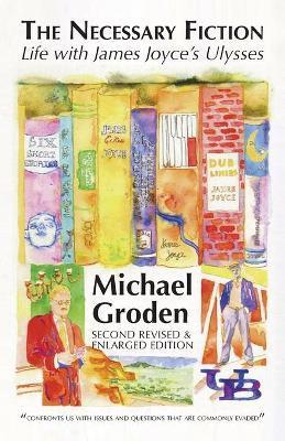 The Necessary Fiction - Michael Groden