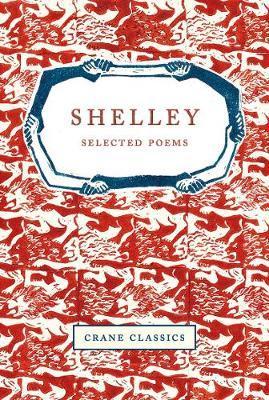 Shelley: Selected Poems - Percy Shelley