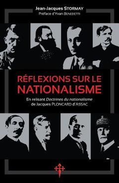 Coperta cărții 'Réflexions sur le nationalisme: En relisant 'Doctrines du nationalisme' de Jacques Ploncard d'Assac - Jean-jacques'