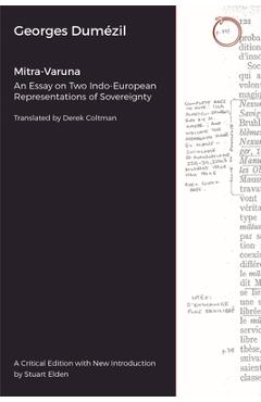 Poza produsului Mitra-Varuna: An Essay on Two Indo-European Representations of Sovereignty - Georges Dumézil