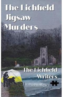 Coperta cărții 'The Lichfield Jigsaw Murders - Lichfield Writers'