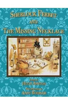 Poza produsului Sherlock Ferret and the Missing Necklace - Hugh Ashton