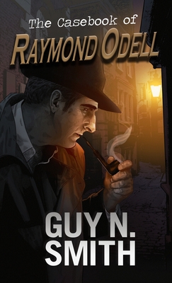 The Casebook of Raymond Odell - Guy N. Smith