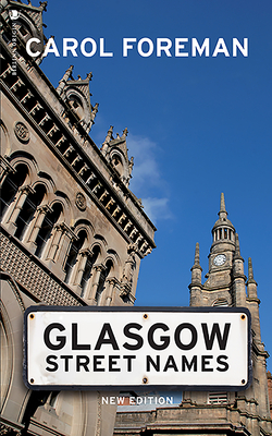 Glasgow Street Names - Carol Foreman