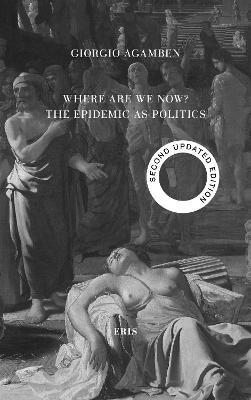 Where Are We Now?: The Epidemic as Politics - 