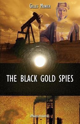 The Black Gold Spies - Gilles Munier