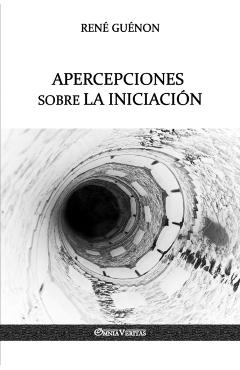 Apercepciones sobre la Iniciación - René Guénon