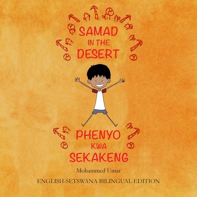 Samad in the Desert. English-Setswana Bilingual Edition - Mohammed Umar