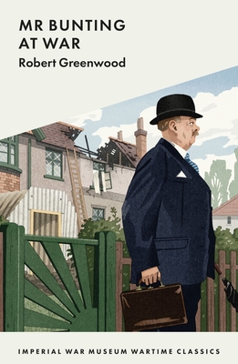 MR Bunting Goes to War - Robert Greenwood