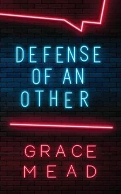 Defense of an Other - Grace Mead