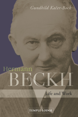 Hermann Beckh: Life and Work - Gunhild Kacer-bock