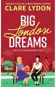 Coperta cărții 'Big London Dreams - Clare Lydon'