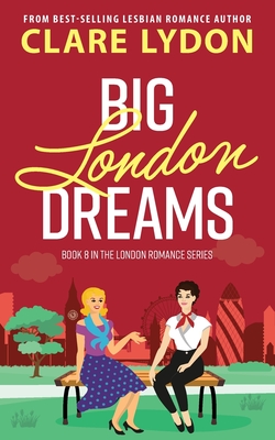 Coperta cărții 'Big London Dreams - Clare Lydon'
