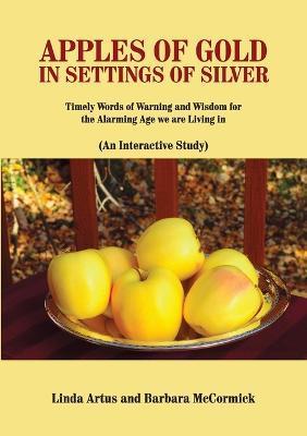 Coperta cărții 'Apples of Gold in Settings of Silver - Linda Artus'