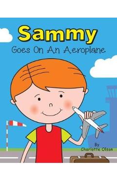 Coperta cărții 'Sammy goes on an aeroplane - Charlotte Olson'
