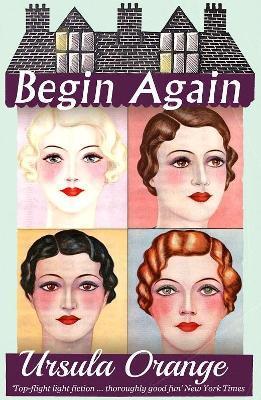 Begin Again - Ursula Orange