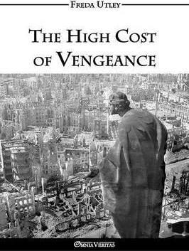 The High Cost of Vengeance - Freda Winifred Utley