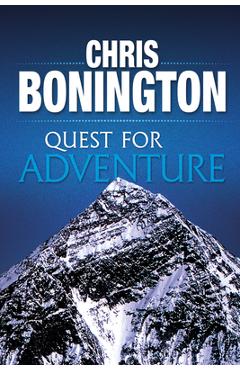 Coperta cărții 'Quest for Adventure: Remarkable Feats of Exploration and Adventure - Chris Bonington'