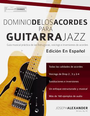 Dominio de los acordes para guitarra jazz - Joseph Alexander