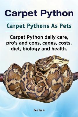 Carpet Python. Carpet Pythons As Pets. Carpet Python daily care, pro's and cons, cages, costs, diet, biology and health. - Ben Team