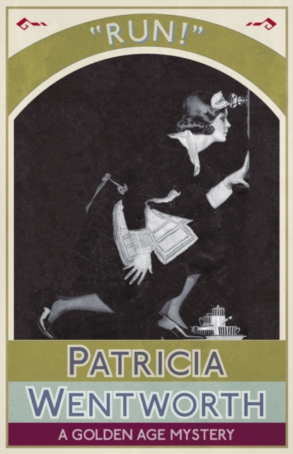 Run!: A Golden Age Mystery - Patricia Wentworth