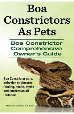 Coperta cărții 'Boa Constrictors As Pets. Boa Constrictor Comprehensive Owners Guide. Boa Constrictor care, behavior, enclosures,'