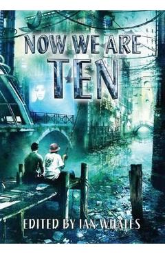 Poza produsului Now We Are Ten - Peter F. Hamilton