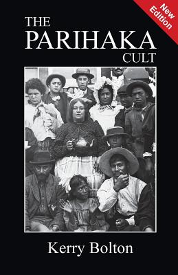 The Parihaka Cult - Kerry Bolton