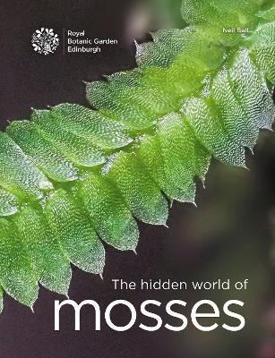 The Hidden World of Mosses - Neil Bell