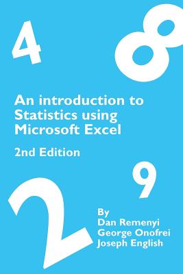 Coperta cărții 'An Introduction to Statistics using Microsoft Excel 2nd Edition - Dan Remenyi'