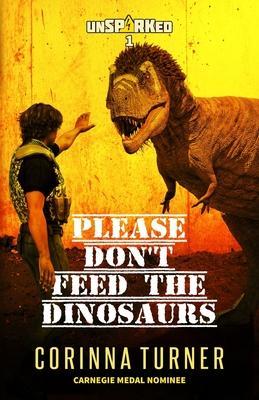 Please Don't Feed the Dinosaurs - Corinna Turner