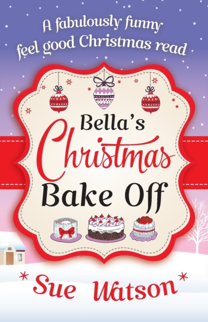 Bella's Christmas Bake Off - Sue Watson