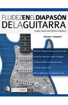 Fluidez en el diapason de la guitarra - Joseph Alexander